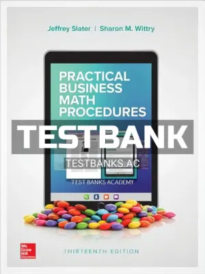 Test Bank for Practical Business Math Procedures 13th Edition by Slater