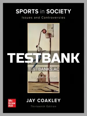 Test Bank for Sports in Society 13th Edition by Coakley