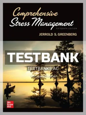 Test Bank for Comprehensive Stress Management 15th Edition by Greenberg
