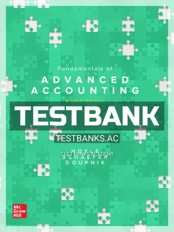 Test Bank for Fundamentals of Advanced Accounting 8th Edition by Hoyle
