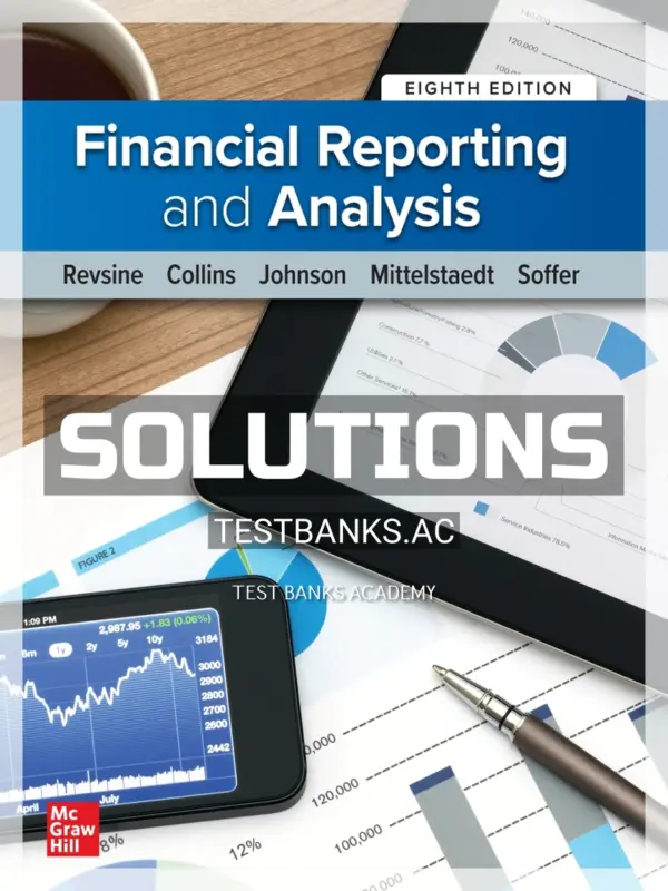 Solutions Manual for Financial Reporting and Analysis 8th Edition by Revsine