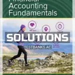 Solutions Manual for Financial Accounting Fundamentals 7th Edition by Wild
