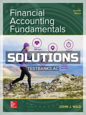 Solutions Manual for Financial Accounting Fundamentals 7th Edition by Wild