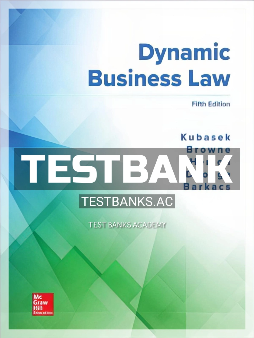9781260247893-TEST-BANK Test Bank for Dynamic Business Law 5th Edition by Kubasek
