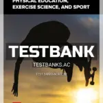 Test Bank for Foundations of Physical Education Exercise Science and Sport 20th Edition by Wuest