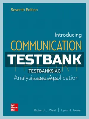 Test Bank for Introducing Communication Theory 7th Edition by West