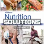 Solutions Manual for Williams Nutrition for Health Fitness and Sport 12th Edition by Rawson