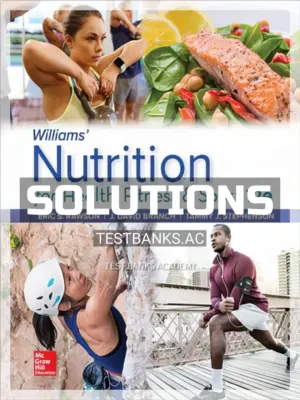 Solutions Manual for Williams Nutrition for Health Fitness and Sport 12th Edition by Rawson