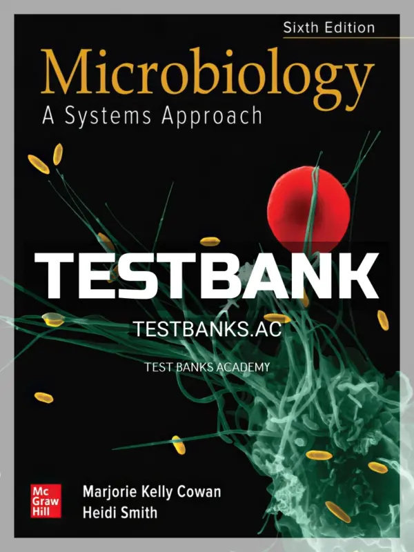 Test Bank for Microbiology Systems Approach 6th Edition by Kelly