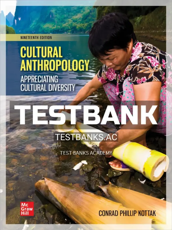 Test Bank for Cultural Anthropology 19th Edition by Kottak