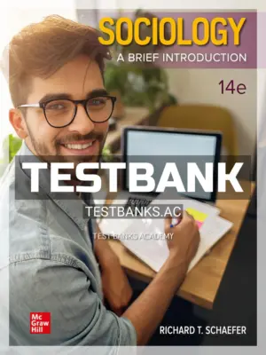 Test Bank for Sociology A Brief Introduction 14th Edition by Schaefer