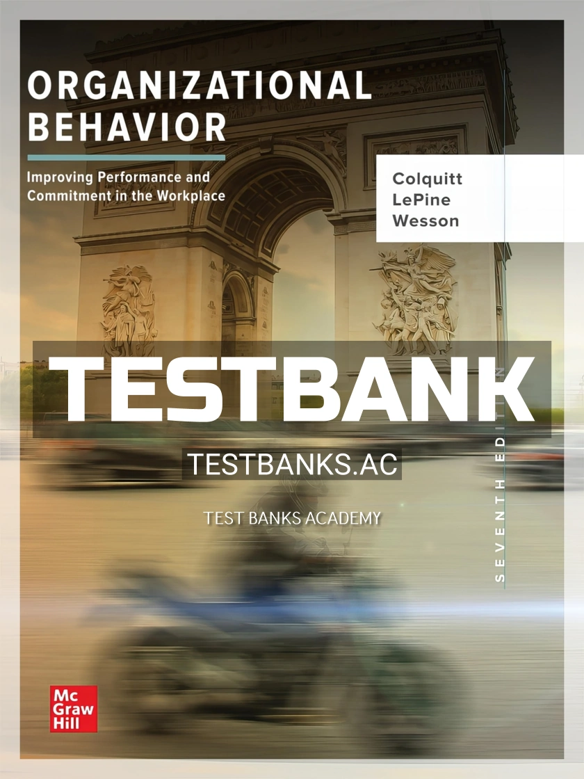 9781260261554-TEST-BANK Test Bank for Organizational Behavior 7th Edition by Colquitt