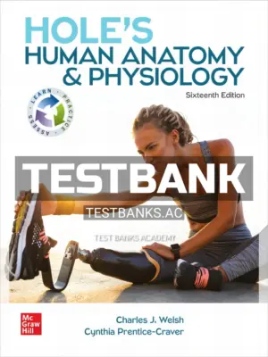 Test Bank for Holes Human Anatomy & Physiology 16th Edition by Welsh