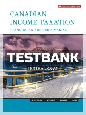 Test Bank for Canadian Income Taxation 2021 2022 24th CA Edition by Buckwold