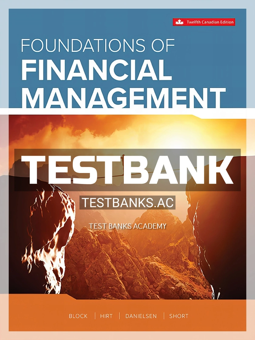 9781260326918-TEST-BANK Test Bank for Foundations Of Financial Management 12th CA Edition by Block