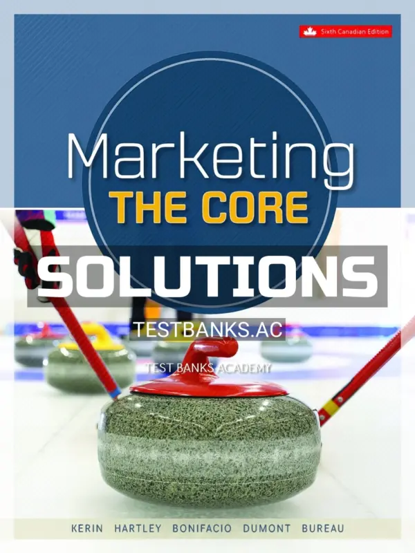 Solutions Manual for Marketing The Core 6th CA Edition by Kerin