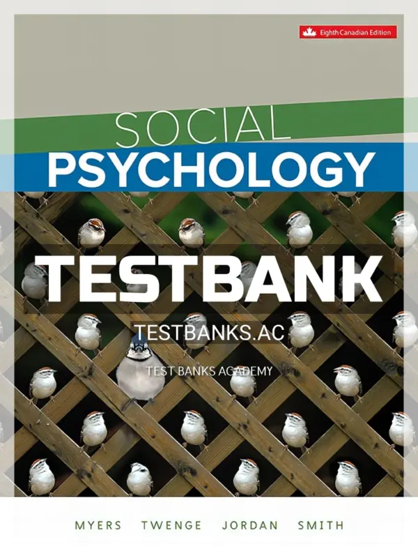 Test Bank for Social Psychology 8th CA Edition by Myers
