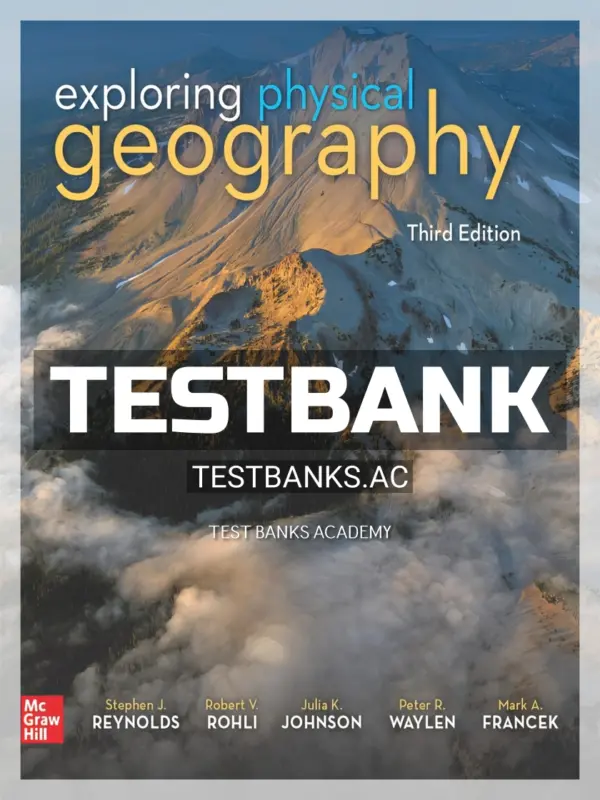 Test Bank for Exploring Physical Geography 3rd Edition by Reynolds