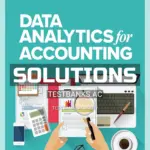 Solutions Manual for Data Analytics for Accounting 1st Edition by Richardson