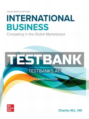 Test Bank for International Business 14th Edition by Hill