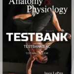 Test Bank for Essentials of Anatomy and Physiology 7th Edition by LaPres