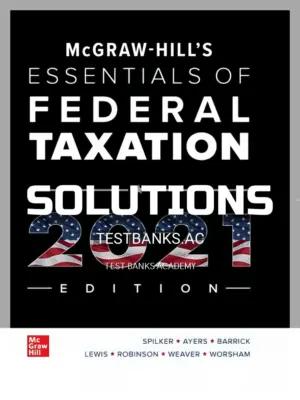 Solutions Manual for McGraw Hills Essentials of Federal Taxation 2021 Edition 12th Edition by Spilker