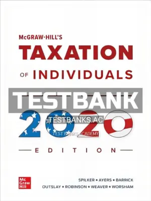 Test Bank for McGraw Hills Taxation of Individuals 2020 11th Edition by Spilker