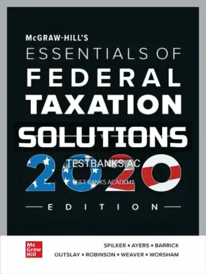 Solutions Manual for Essentials of Federal Taxation 2020 Edition 11th Edition by Spilker