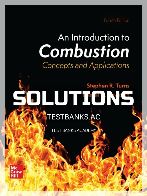Solutions Manual for Introduction to Combustion Concepts and Applications 4th Edition by Turns