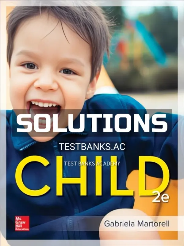 Solutions Manual for Child 2nd Edition by Martorell
