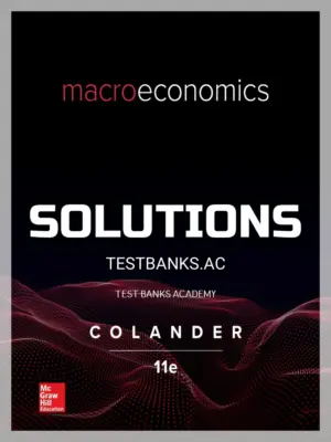 Solutions Manual for Macroeconomics 11th Edition by Colander