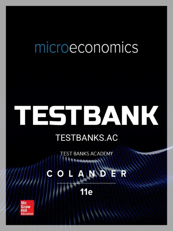 Test Bank for Microeconomics 11th Edition by Colander