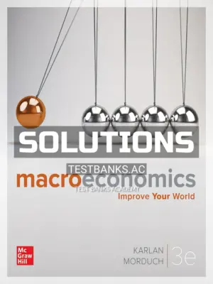 Solutions Manual for Macroeconomics 3rd Edition by Karlan