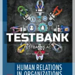 Test Bank for Human Relations in Organizations 12th Edition by Lussier