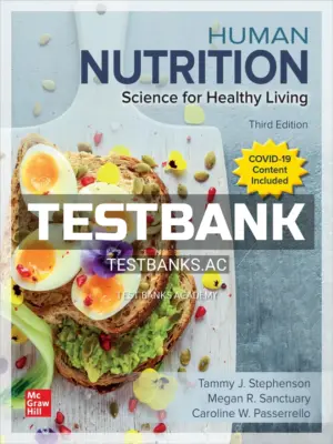 Test Bank for Human Nutrition Science for Healthy Living 3rd Edition by Stephenson