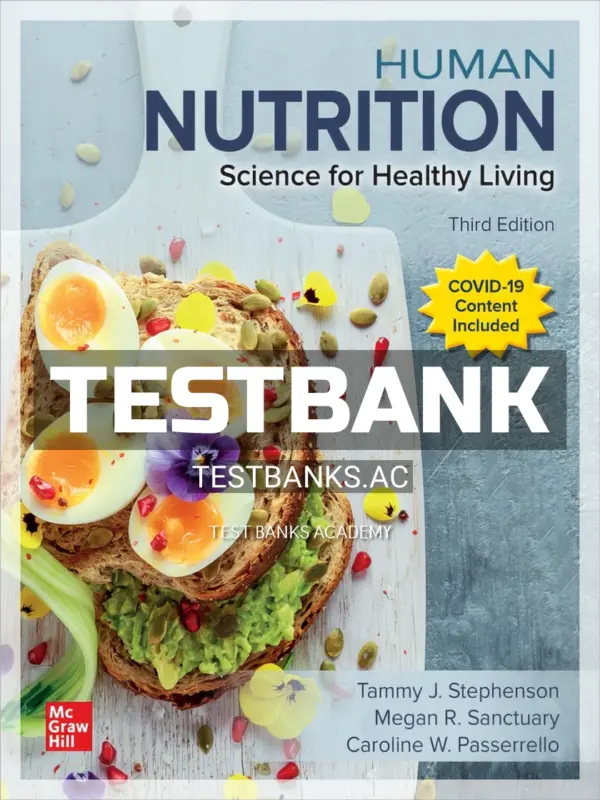 Test Bank for Human Nutrition Science for Healthy Living 3rd Edition by Stephenson