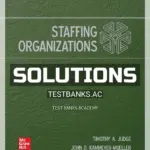 Solutions Manual for Staffing Organizations 10th Edition by Judge