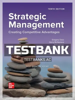 Test Bank for Strategic Management Creating Competitive Advantages 10th Edition by Dess