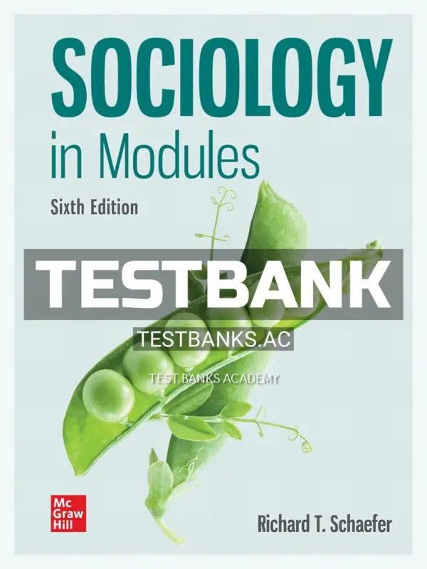 Test Bank for Sociology in Modules 6th Edition by Schaefer