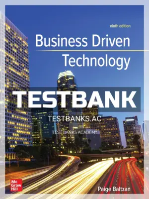 Test Bank for Business Driven Technology 9th Edition by Baltzan