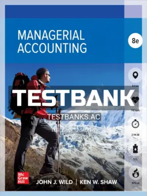 Test Bank for Managerial Accounting 8th Edition by Wild