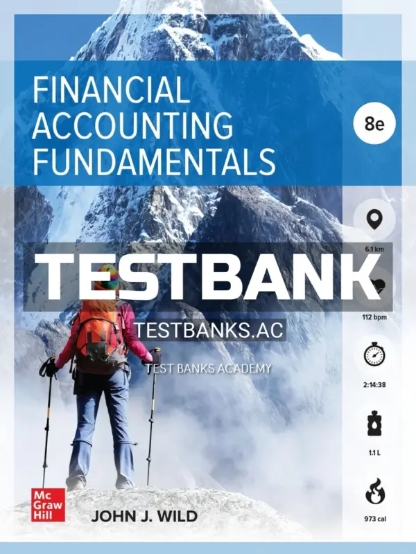 Test Bank for Financial Accounting Fundamentals 8th Edition by Wild