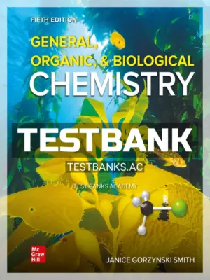 Test Bank for General Organic and Biological Chemistry 5th Edition by Smith