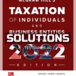 Solutions Manual for McGraw Hills Taxation of Individuals and Business Entities 2022 Edition 13th Edition by Spilker