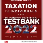 Test Bank for McGraw Hills Taxation of Individuals and Business Entities 2022 Edition 13th Edition by Spilker
