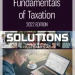 Solutions Manual for Fundamentals of Taxation 2022 Edition 15th Edition by Cruz