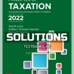 Solutions Manual for Principles of Taxation for Business and Investment Planning 2022 25th Edition by Jone