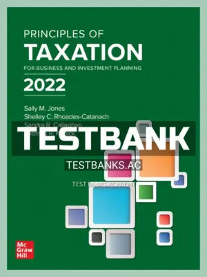 Test Bank for Principles of Taxation for Business and Investment Planning 2022 25th Edition by Jone