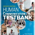 Test Bank for Human Communication 7th Edition by Pearson