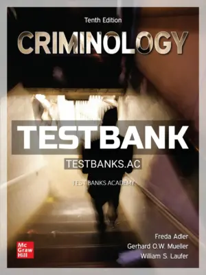 Test Bank for Criminology 10th Edition by Adler